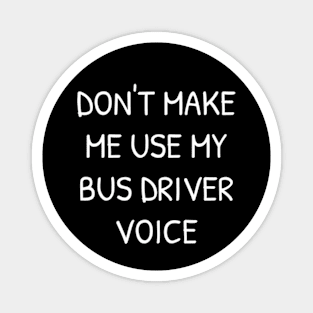 BUS DRIVER VOICE Magnet